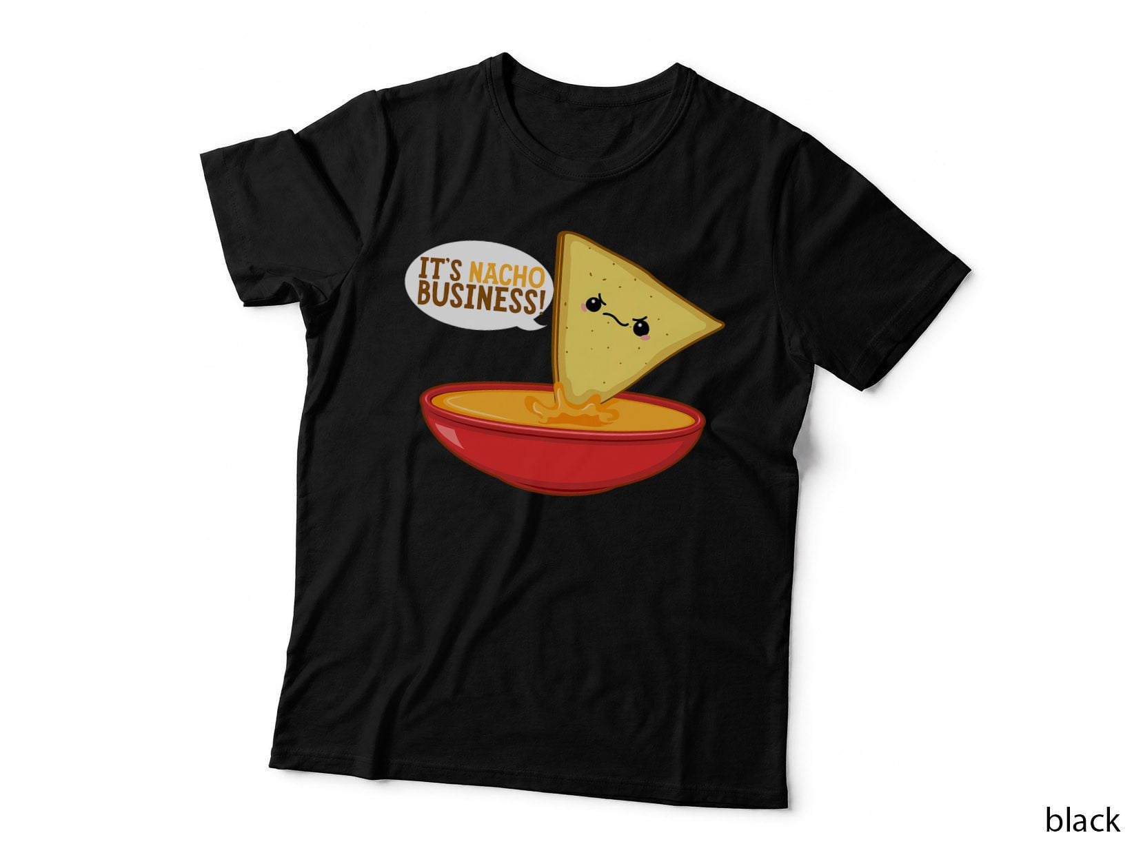 It's Nacho Business Funny Nachos T-Shirt