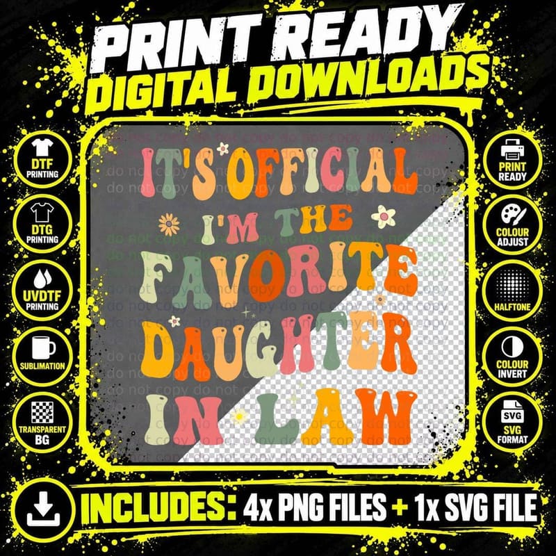It's Official I'm the Favorite Daughter in Law Funny Png SVG Digital Bundle