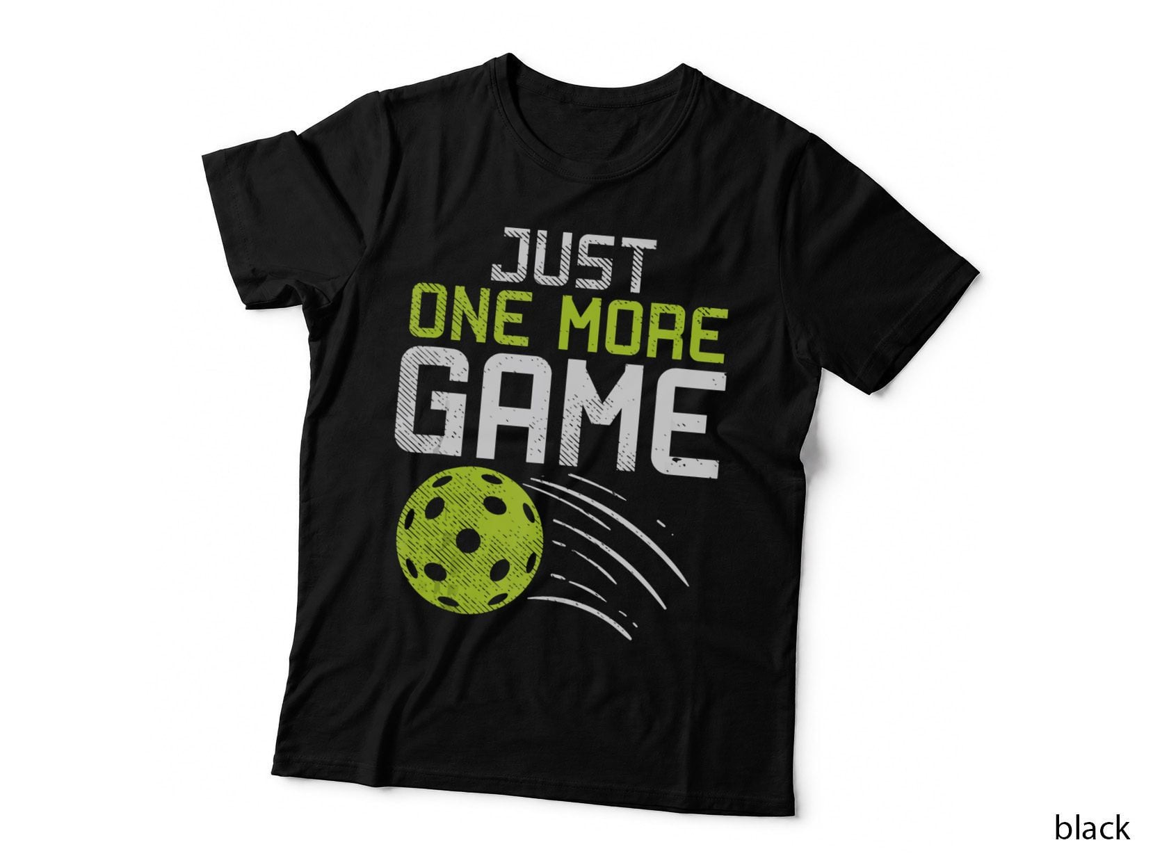 Just One More Game Pickleball Funny Pickle Ball Player Gift, Funny Gift T-Shirt