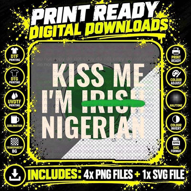 Kiss Me I'm Irish Nigerian - Funny Nigeria St Patricks Png SVG Digital Bundle