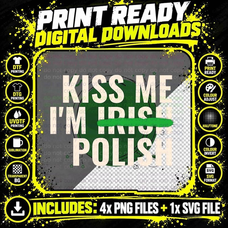 Kiss Me I'm Irish Polish - Funny Poland St Patricks Day Png SVG Digital Bundle