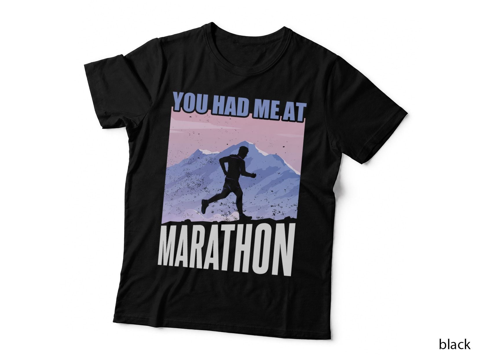 Marathon Shirt Funny You Had Me at Marathon Running T-Shirt