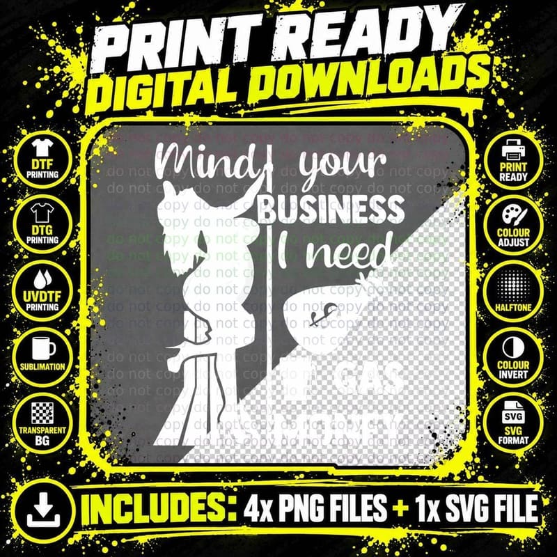 Mind Your Business I Need Gas Money Funny Gas Prices Png SVG Digital Bundle