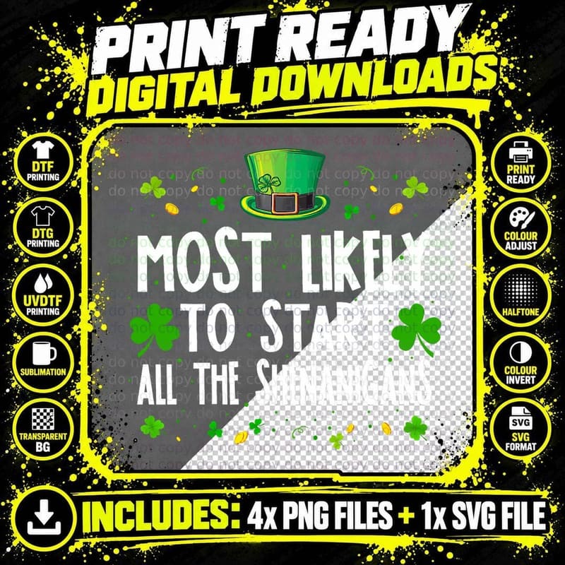 Most Likely to Start the Shenanigans Funny St Patricks Png SVG Digital Bundle