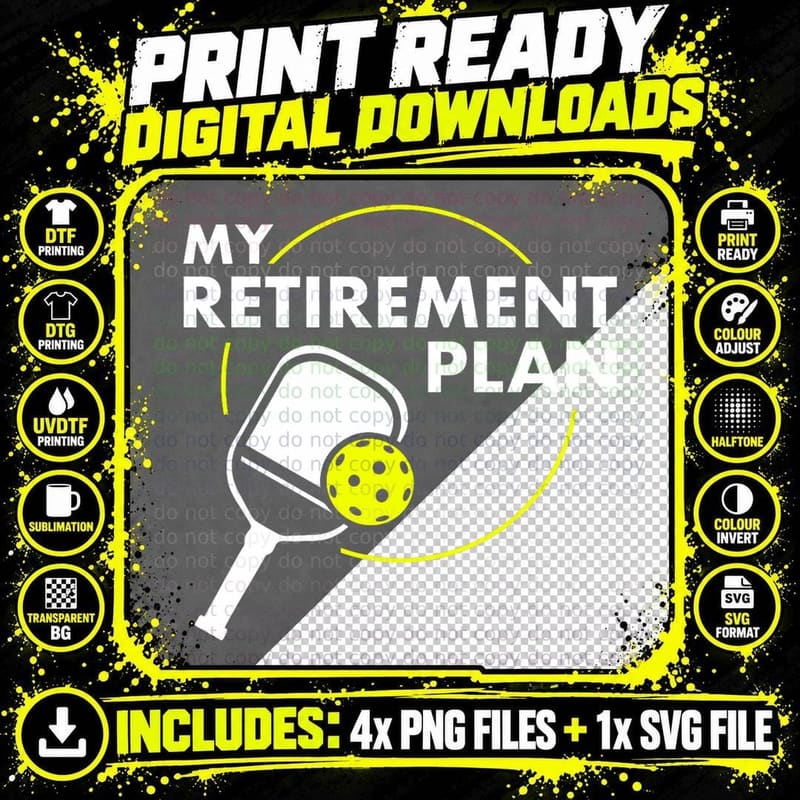 My Retirement Plan Funny Pickleball Slogan Gift T-Shirt Png SVG Digital Bundle