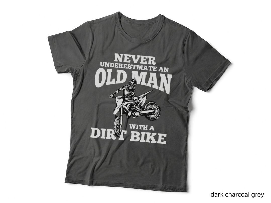 Never Underestimate an Old Man with a Dirt Bike Funny Gifts T-Shirt