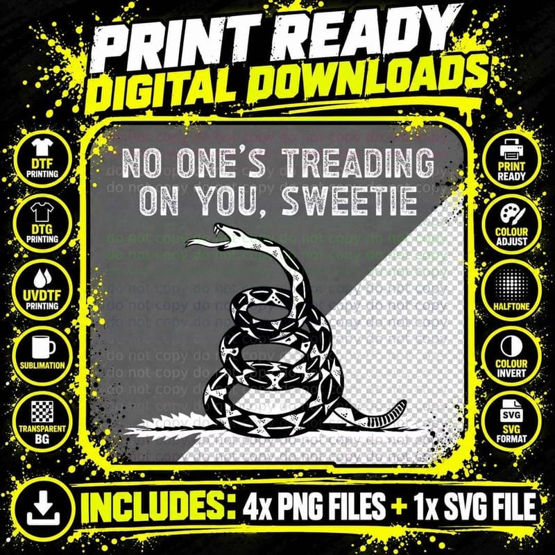 No One's Treading on You, Sweetie Funny Quote Saying Png SVG Digital Bundle