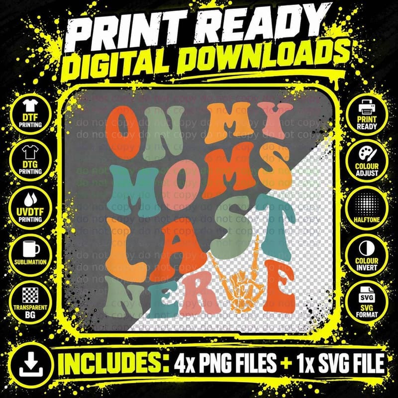On My Moms Last Nerve Funny Groovy Quote for Kids Boys Png SVG Digital Bundle