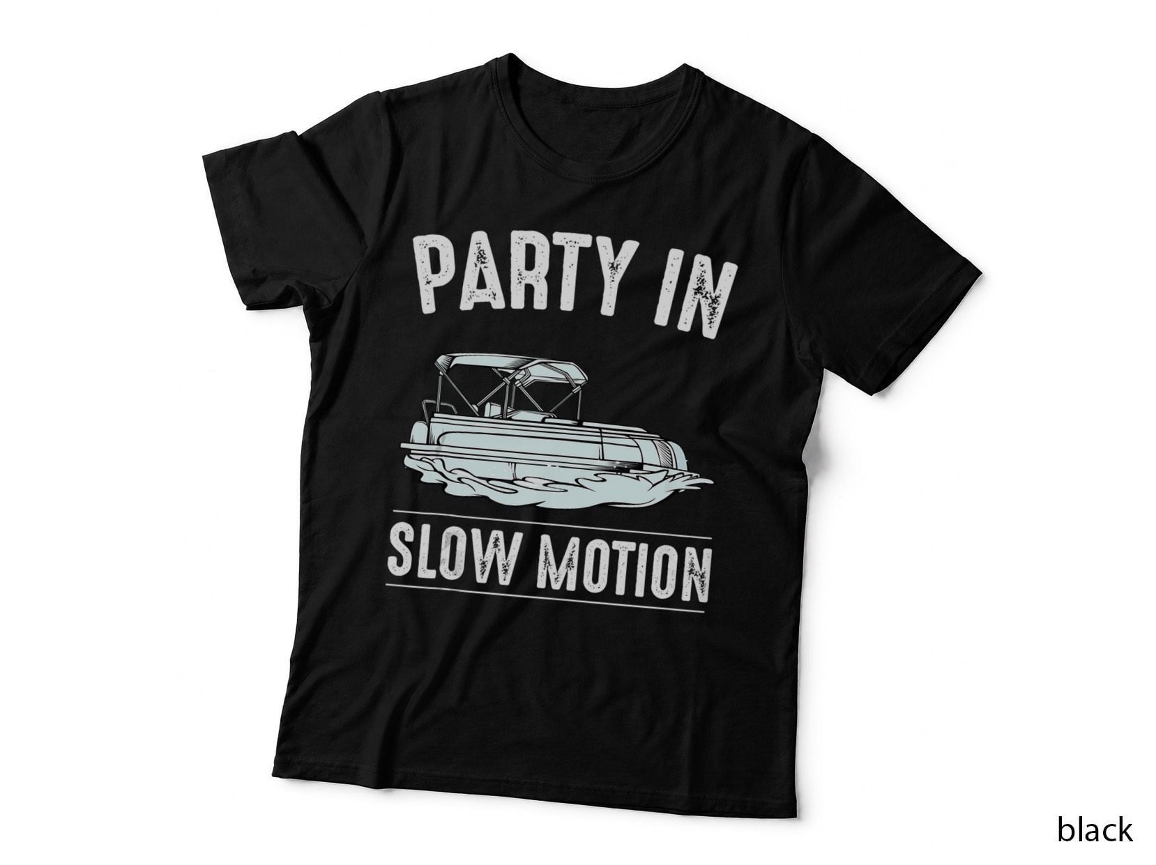Party in Slow Motion Funny Captain Pontoon Boat Lake, Funny, Boating T-Shirt