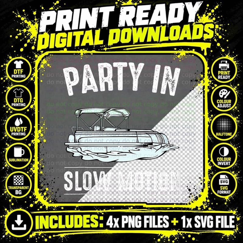 Party in Slow Motion Funny Captain Pontoon Boat Lake Png SVG Digital Bundle