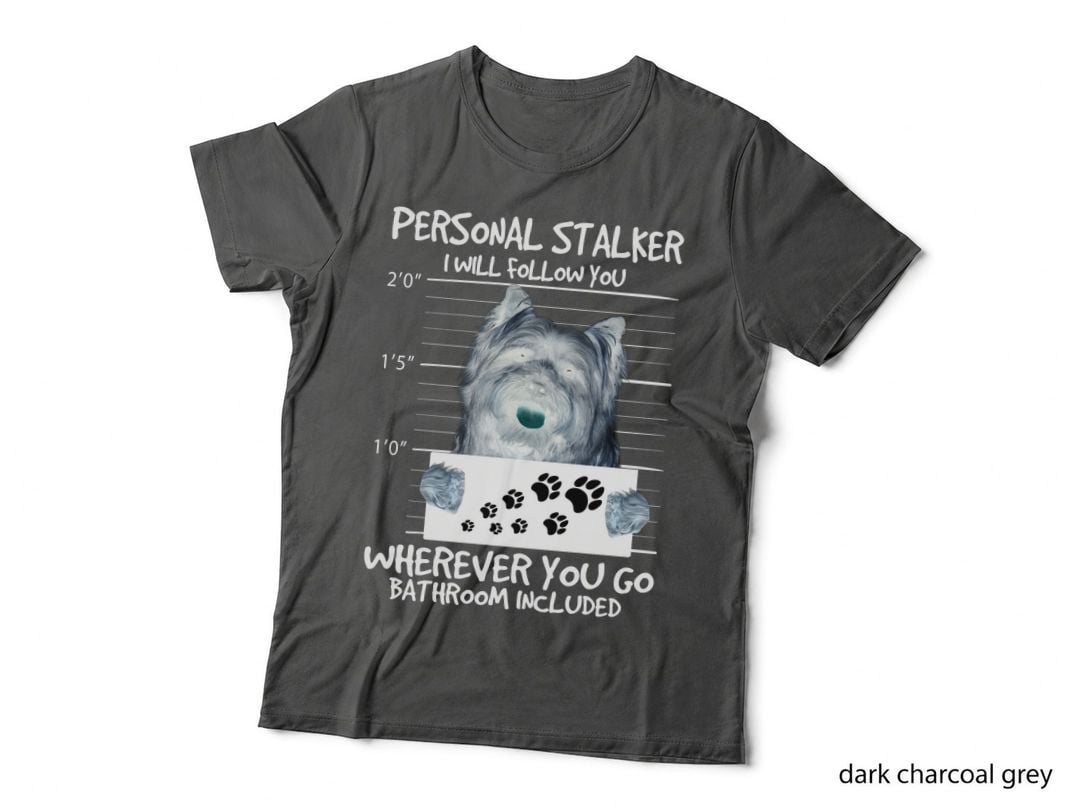 Personal Stalker Cairn Terrier T-Shirt, Funny Sarcasm, Pet Lover Apparel