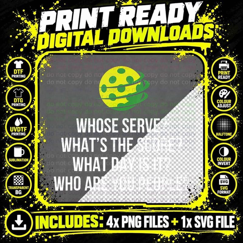 Pickleball Whose Serve What's the Score Funny Png SVG Digital Bundle