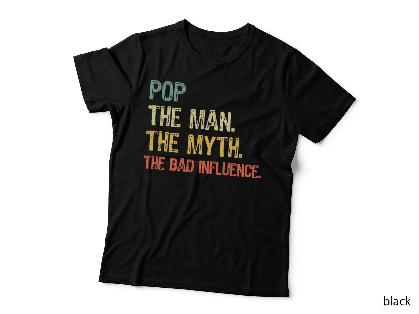 Pop the Man the Myth Bad Influence Funny Vintage Retro T-Shirt