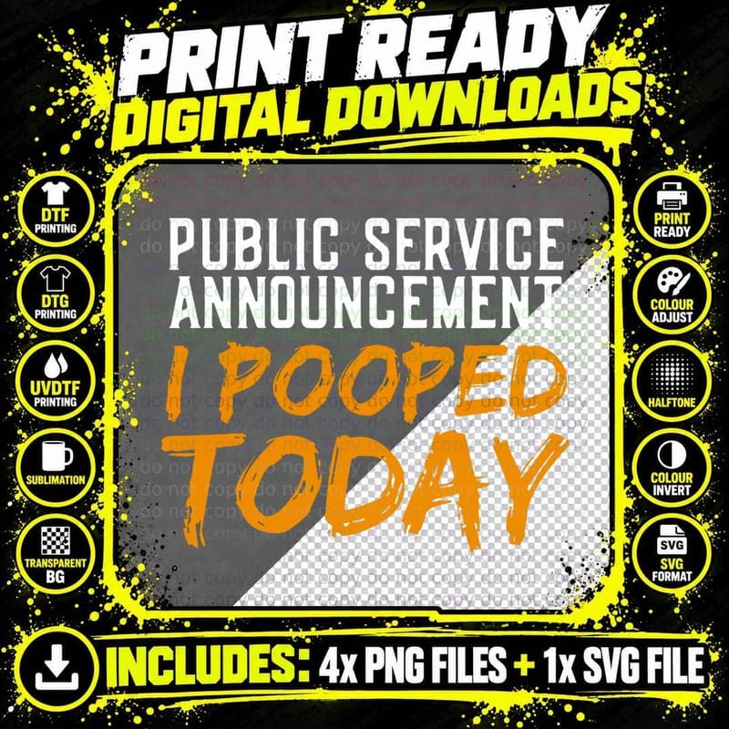 Public Service Announcement I Pooped Today Poop Sarcasm Png SVG Digital Bundle