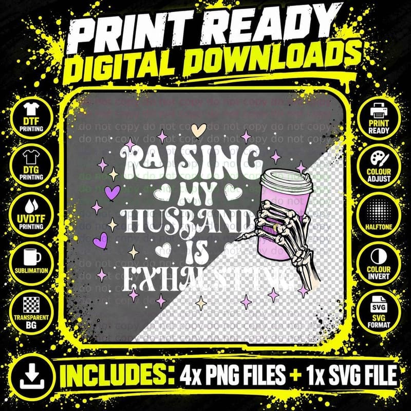 Raising My Husband Is Exhausting Wife Sarcastic Quote Png SVG Digital Bundle