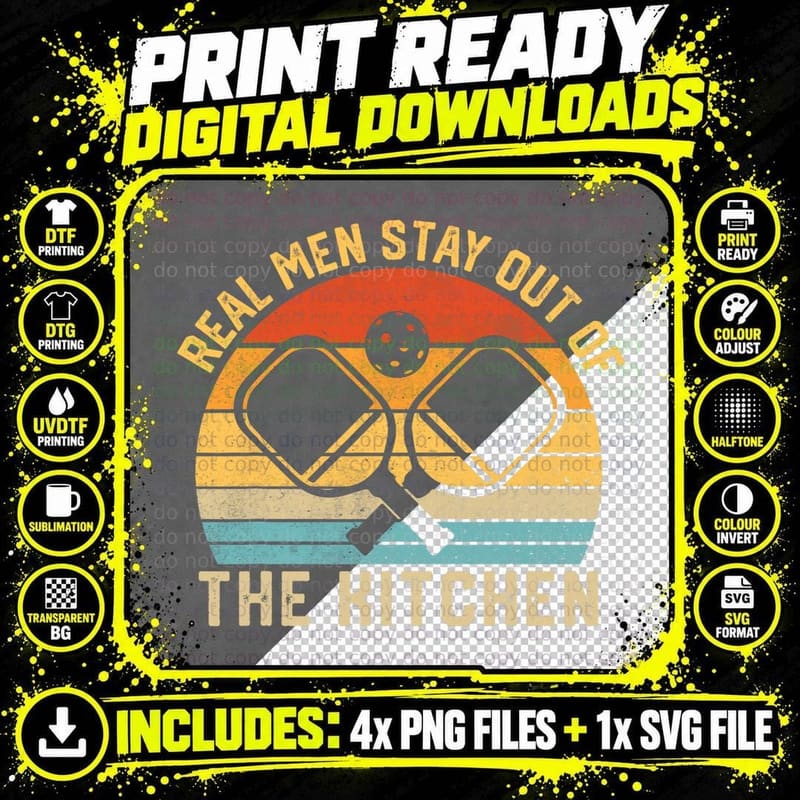 Real Men Stay Out of the Kitchen Funny Pickleball Png SVG Digital Bundle
