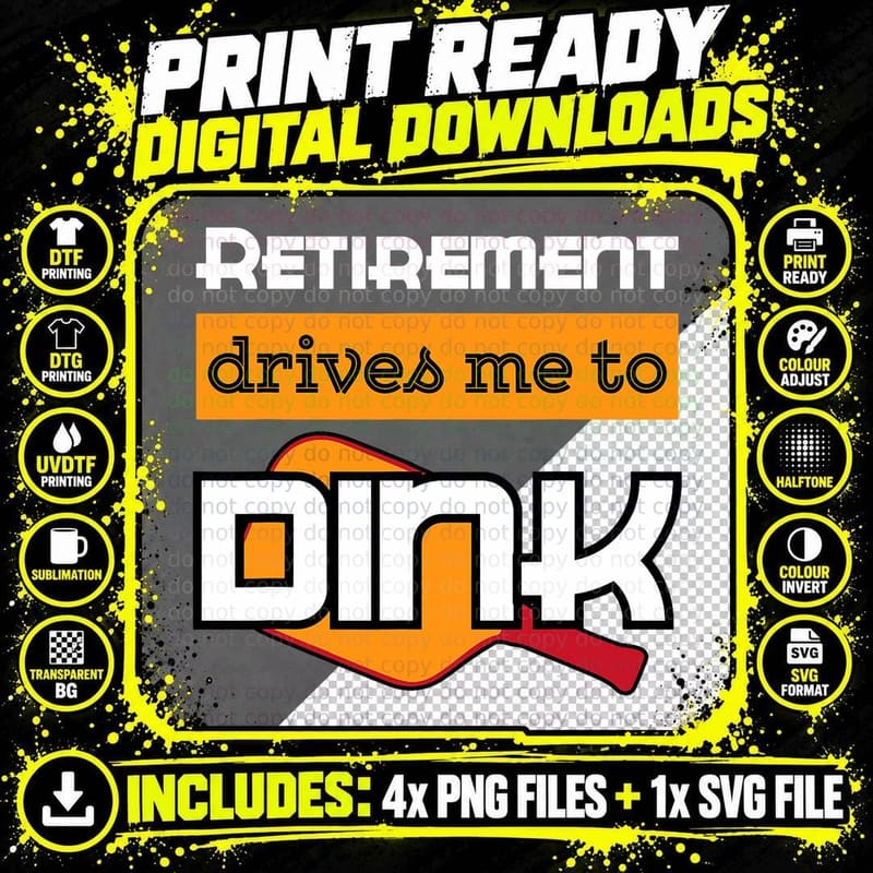 Retirement Drives Me to Dink Pickleballs Funny Pickle Png SVG Digital Bundle