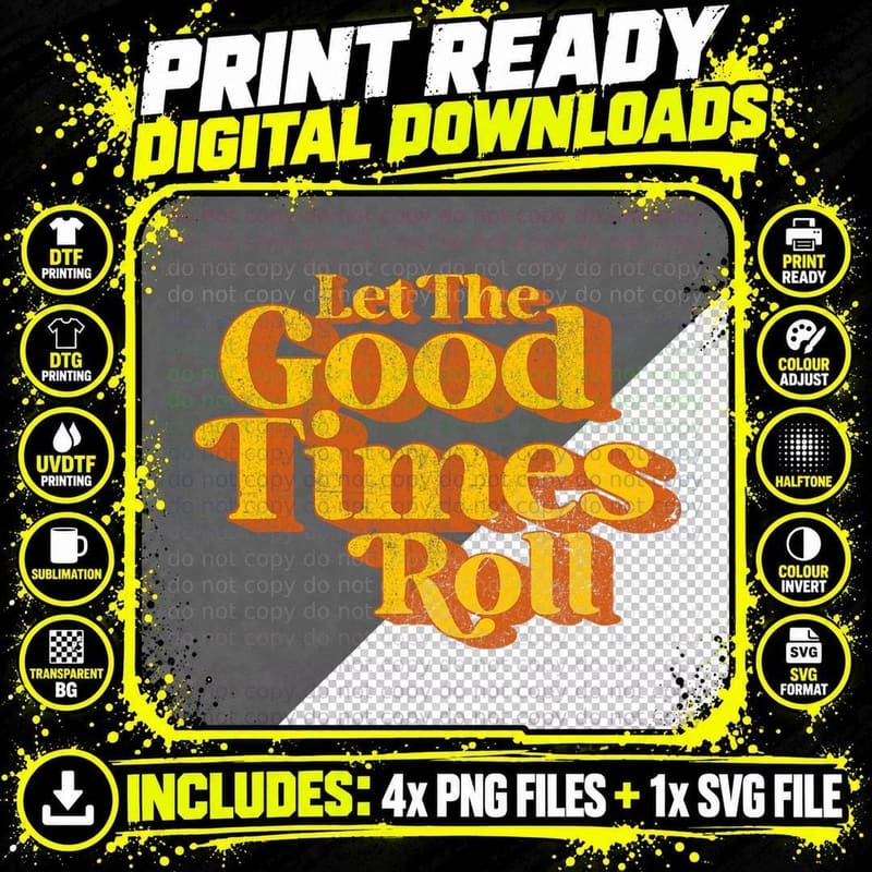 Retro Let the Good Times Roll Funny Vintage 60's 70s Png SVG Digital Bundle