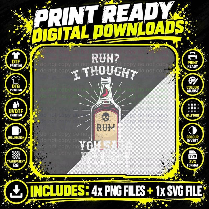 Run I Thought You Said Rum Funny Drink Liquor Marathon Png SVG Digital Bundle