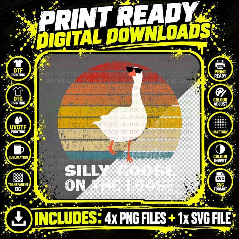 Silly Goose on the Loose Funny Saying Funny Goose Png SVG Digital Bundle