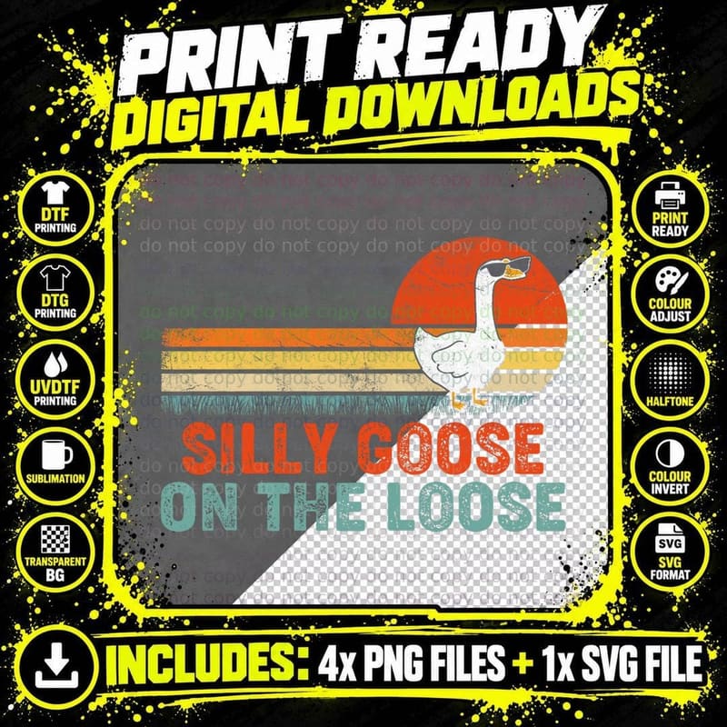 Silly Goose on the Loose Funny Vintage Silliest Goose Png SVG Digital Bundle