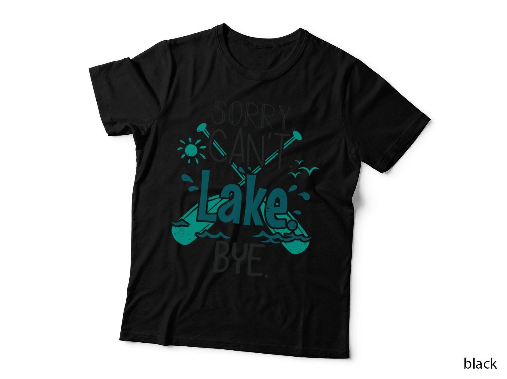 Sorry Can't Lake Bye Funny Paddle Board Lake Vacay Women Men T-Shirt