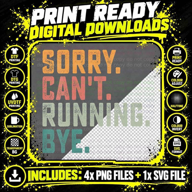 Sorry Can't Running Bye Funny Marathon Finisher Run Png SVG Digital Bundle