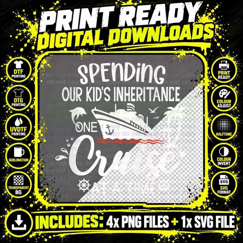Spending Our Kids Inheritance One Cruise at a Time Funny Png SVG Digital Bundle
