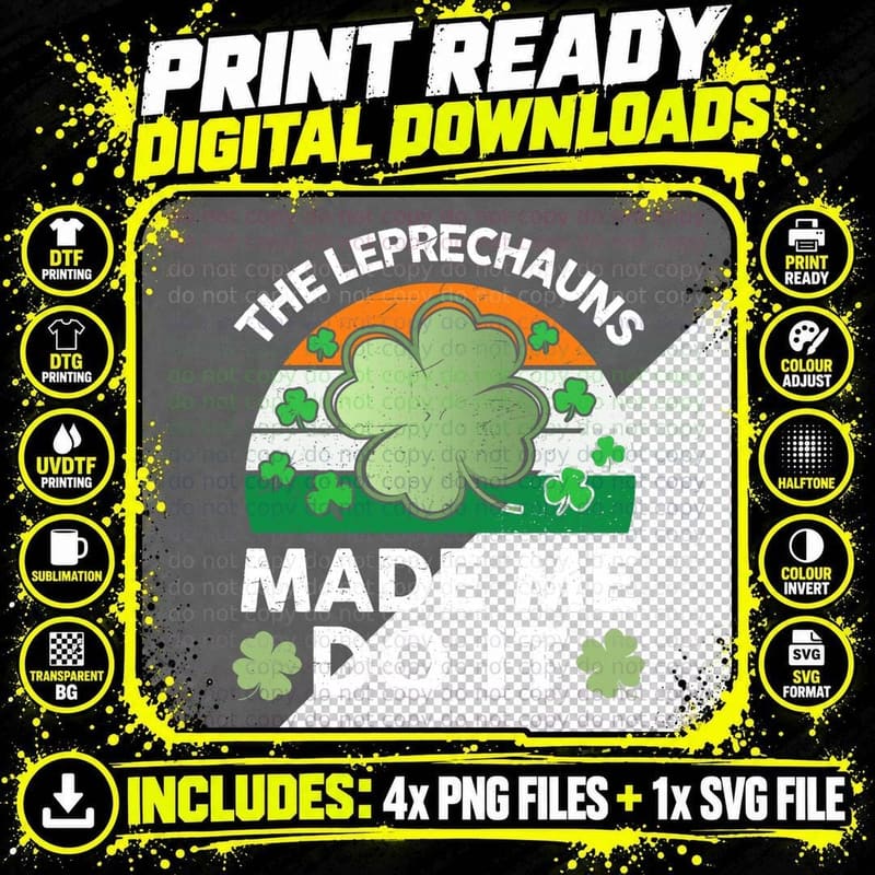 St Patricks Day Costume Funny the Leprechauns Made Me Do Png SVG Digital Bundle