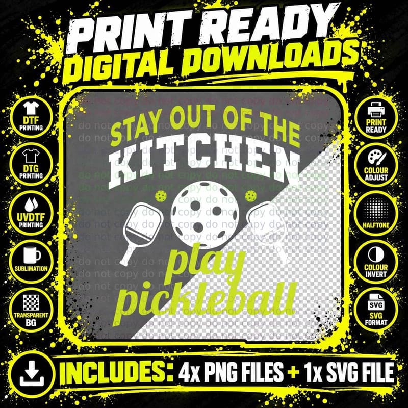 Stay Out of the Kitchen Play Pickleball Funny Pickleball Png SVG Digital Bundle