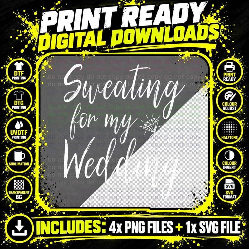 Sweating for My Wedding Funny Wedding Gift Shirt T-Shirt Png SVG Digital Bundle