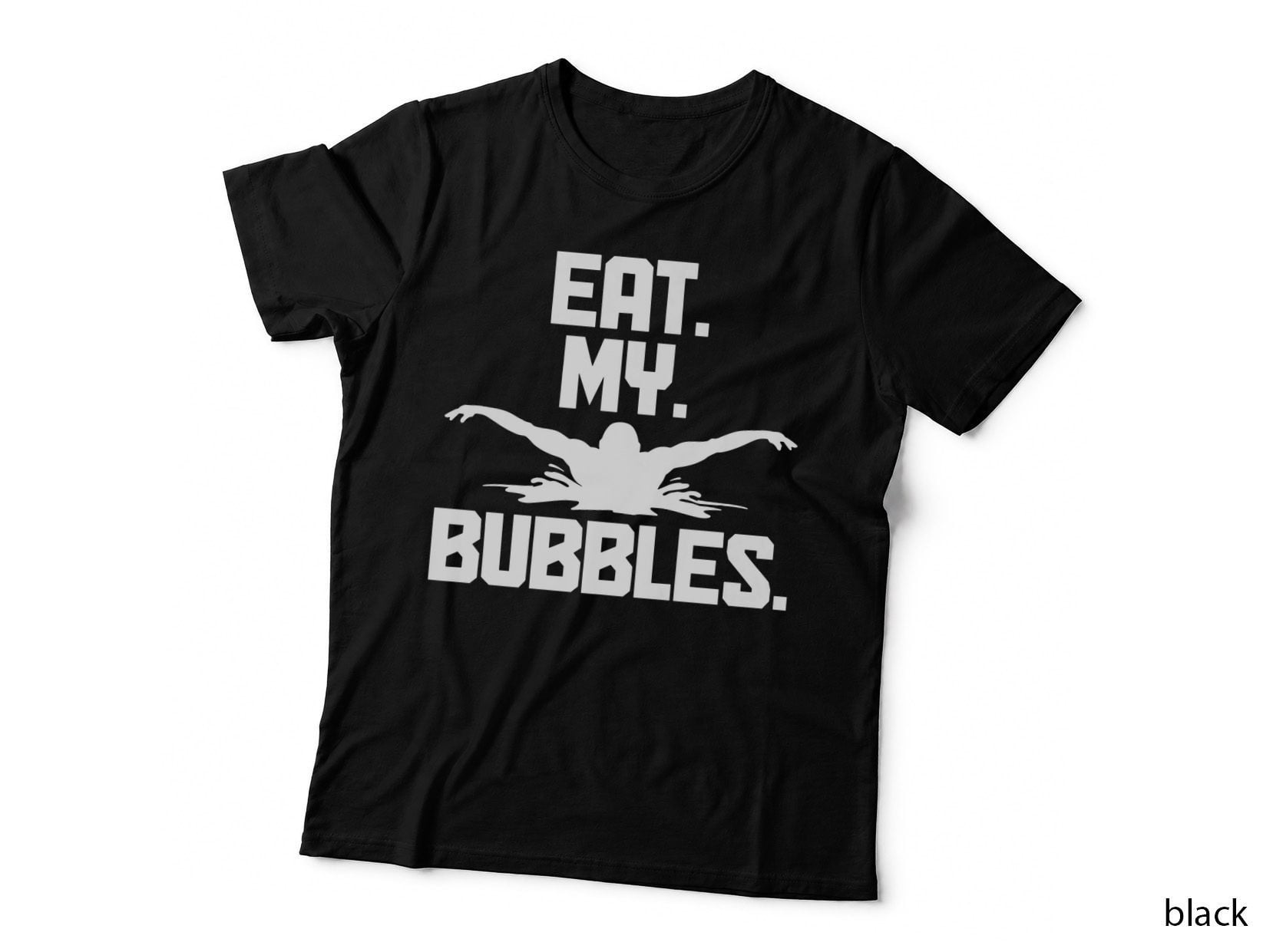 Swimming Eat My Bubbles Funny Swimmer Swim, Funny, Swimmer T-Shirt