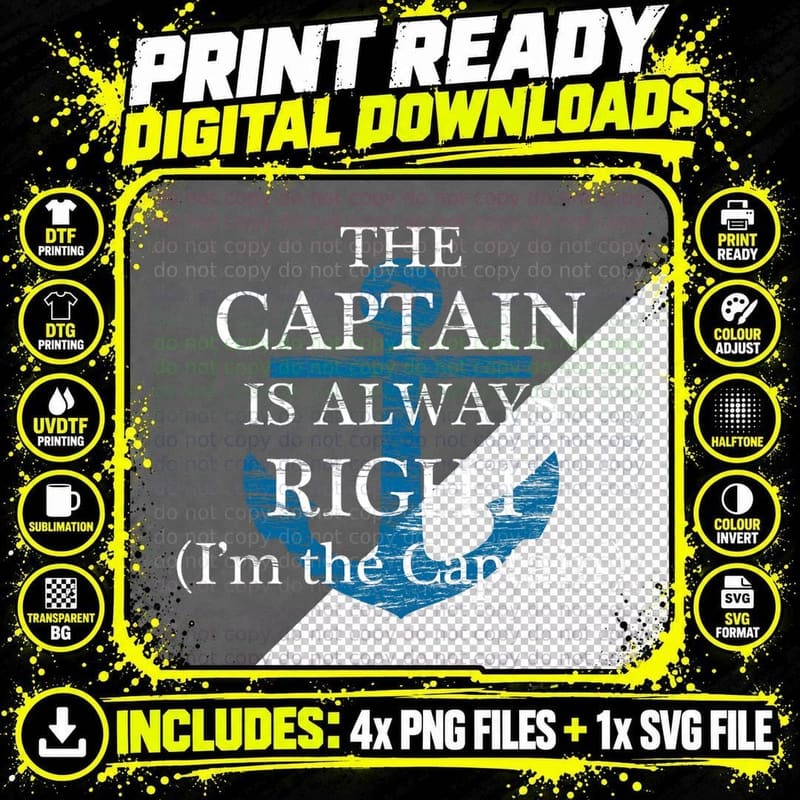 The Captain Is Always Right and I'm the Captain Funny Png SVG Digital Bundle
