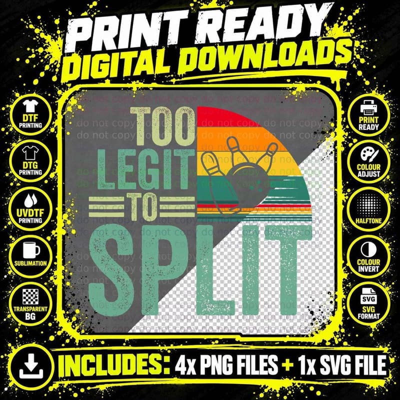 Too Ligit to Split, Funny Bowlers & Bowling Player Png SVG Digital Bundle