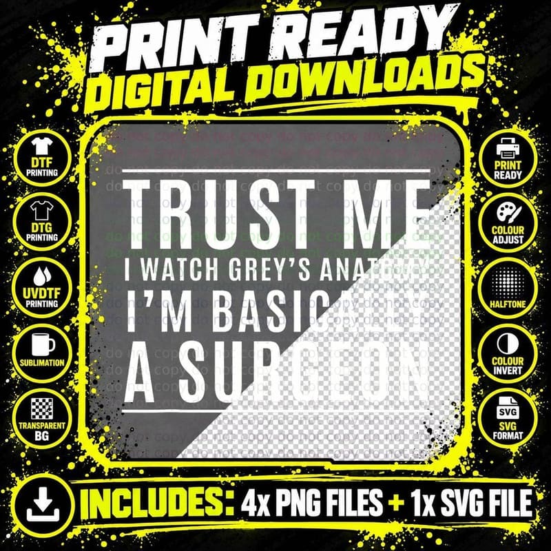 Trust Me I'm Basically a Surgeon - Funny Medical TV Png SVG Digital Bundle