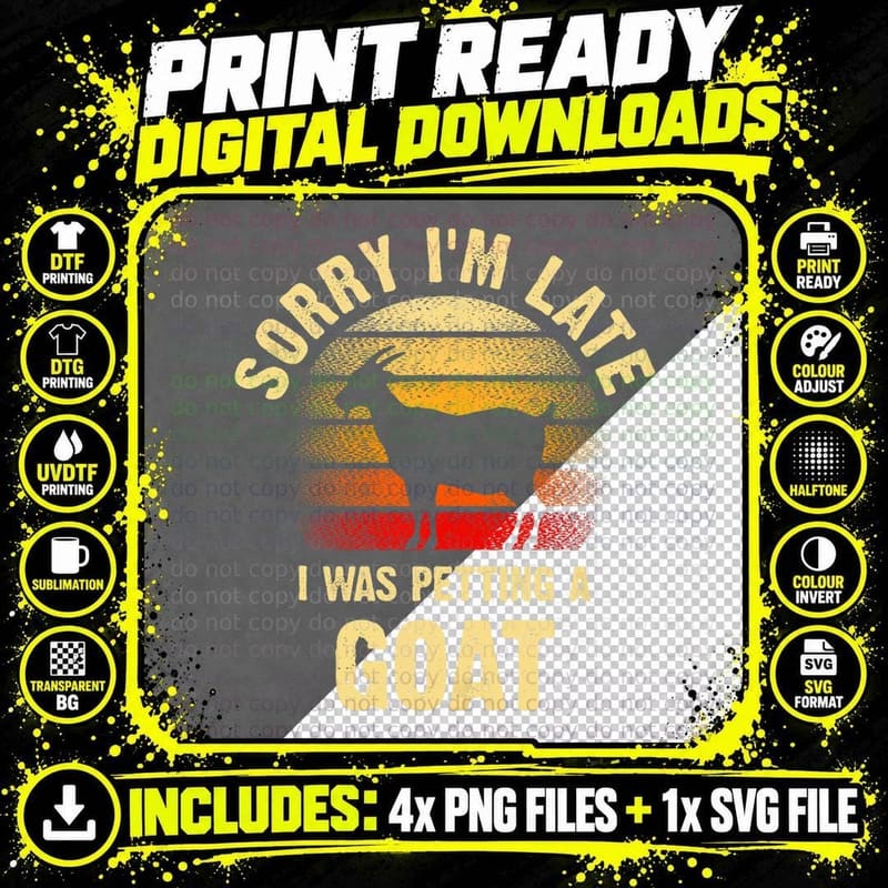 Vintage Goat Lover Sorry I'm I Was Petting a Goat Funny Png SVG Digital Bundle