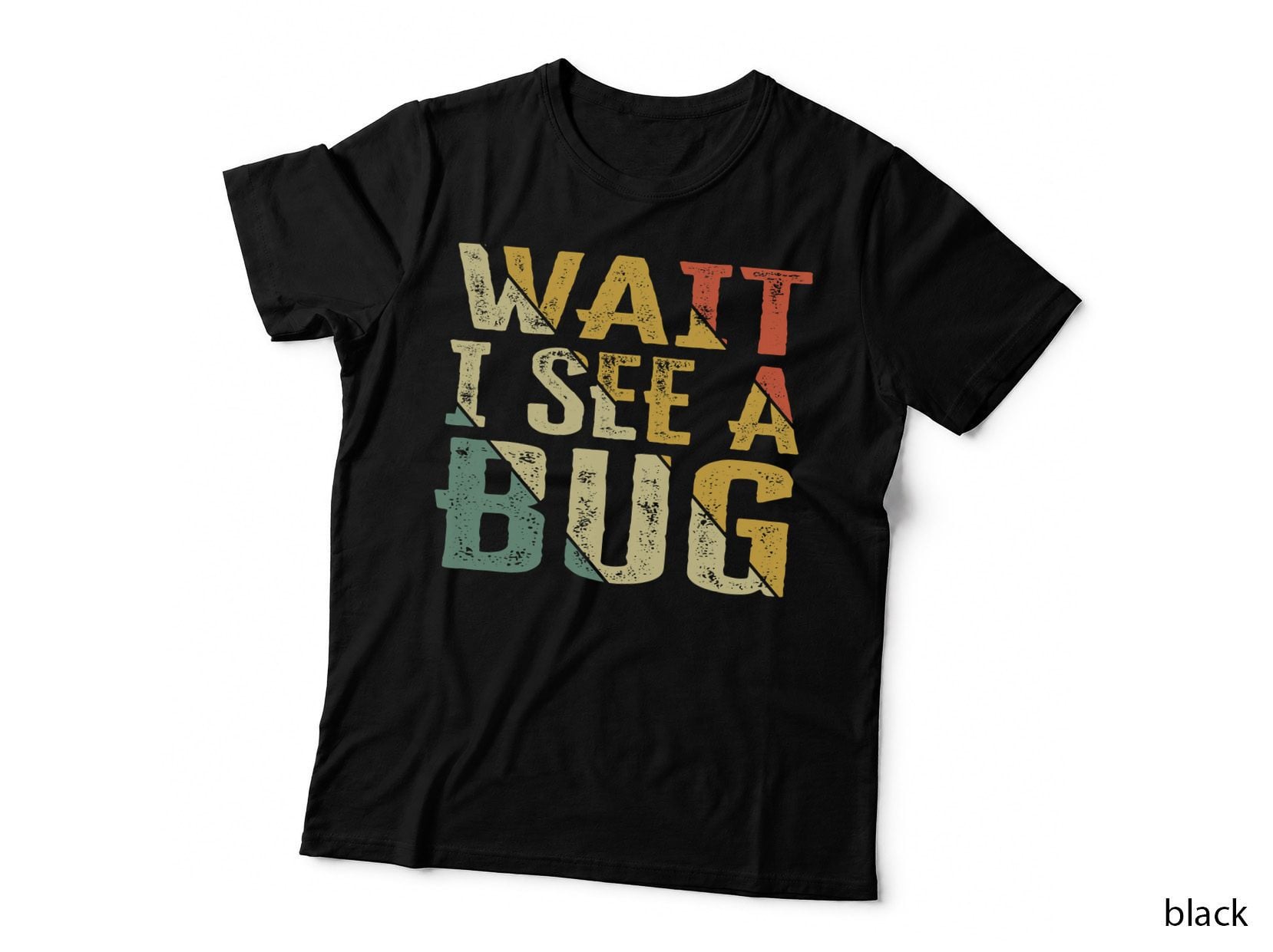 Wait I See a Bug Vintage, Funny Insect Entomologist Sayings T-Shirt