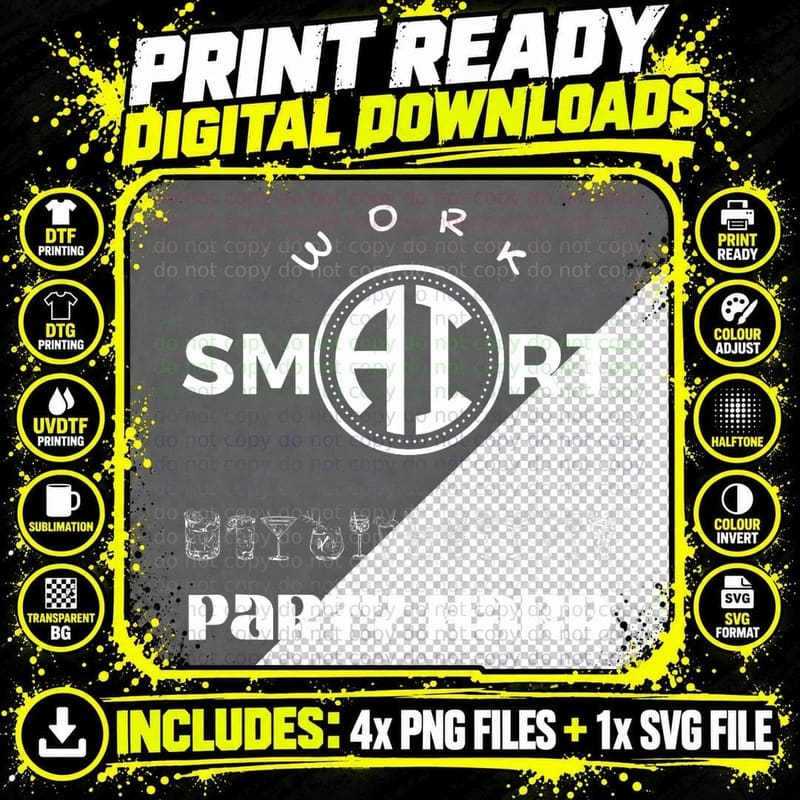 Work Smart - Party Hard - Funny AI & Tech-Inspired Png SVG Digital Bundle