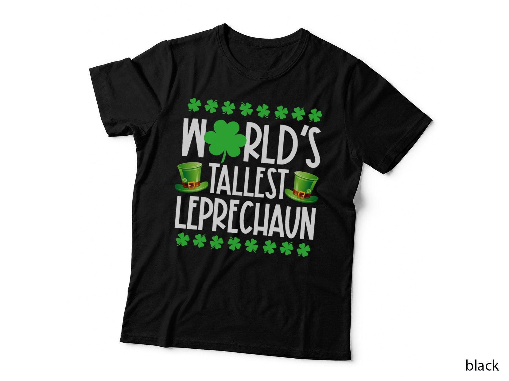 World's Tallest Leprechaun St Patrick's Day Funny Irish T-Shirt