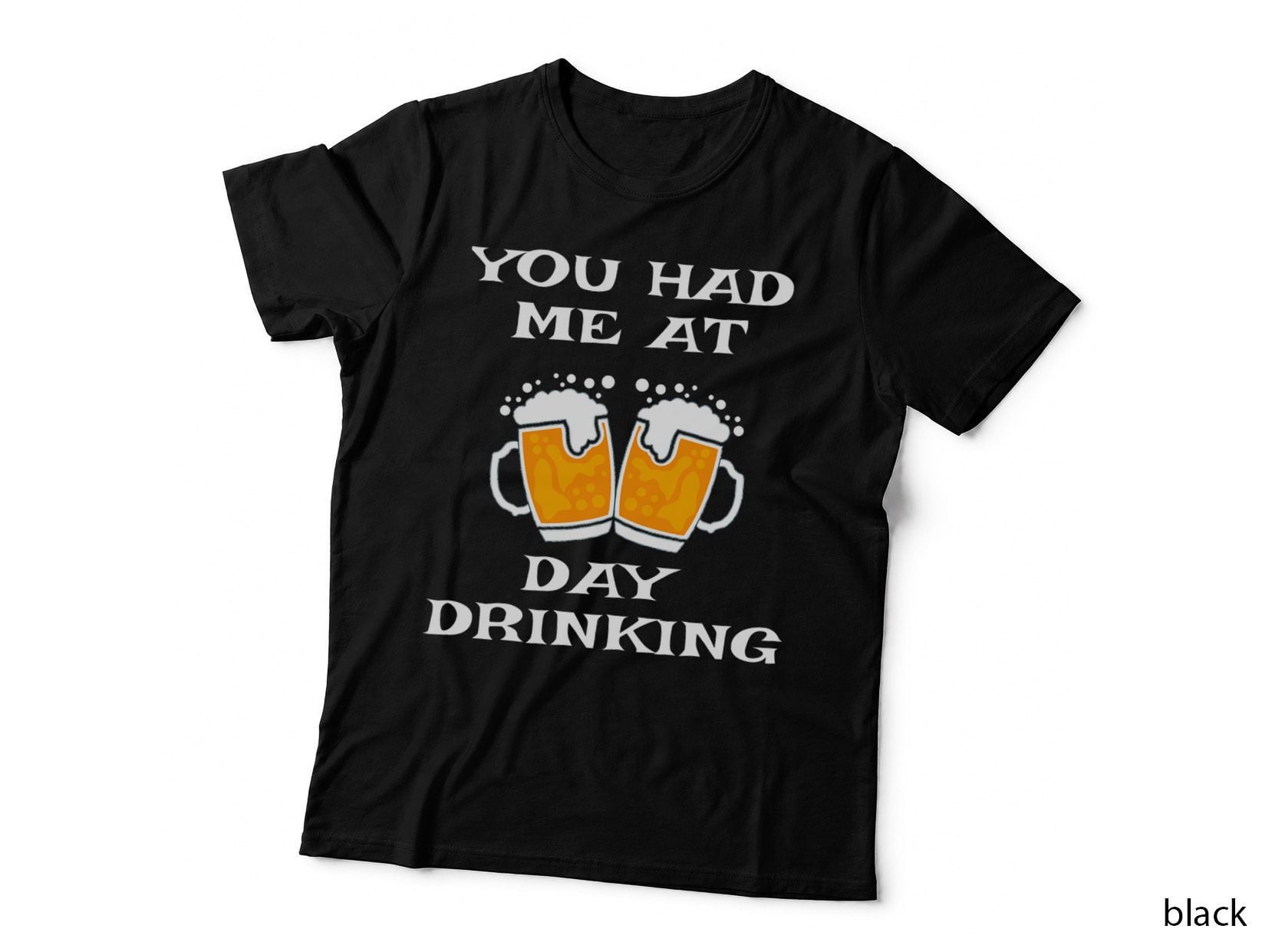 You Had Me at Day Drinking Funny St Patricks Day Drinking T-Shirt