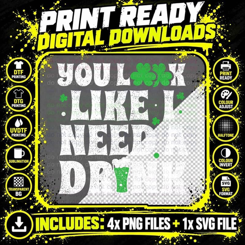 You Look Like I Need a Drink Funny St Patricks Day 2020 Png SVG Digital Bundle