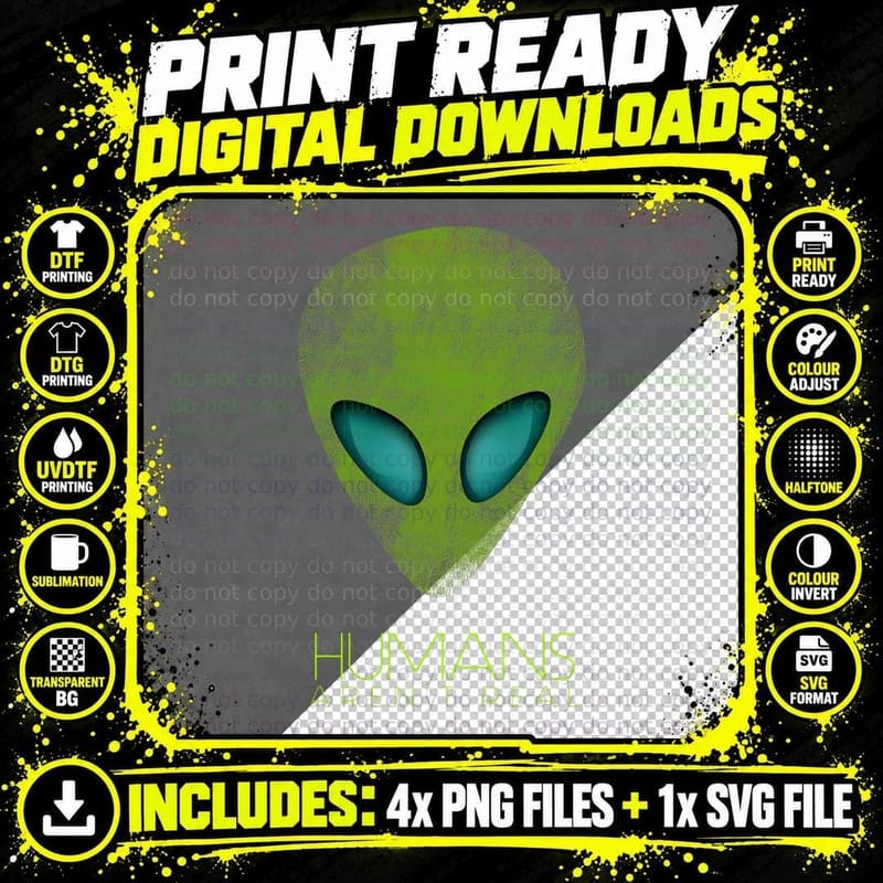 Alien Funny Humans Aren't Real T-Shirt, Sarcasm Humor Png SVG Digital Bundle