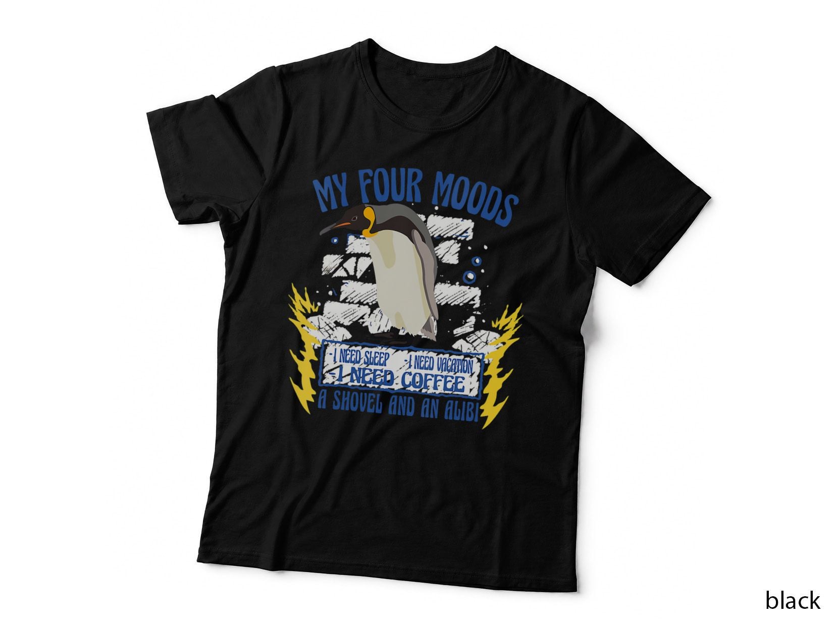 Angry Penguin Has 4 Moods Alibi & Shovel Funny T-Shirt