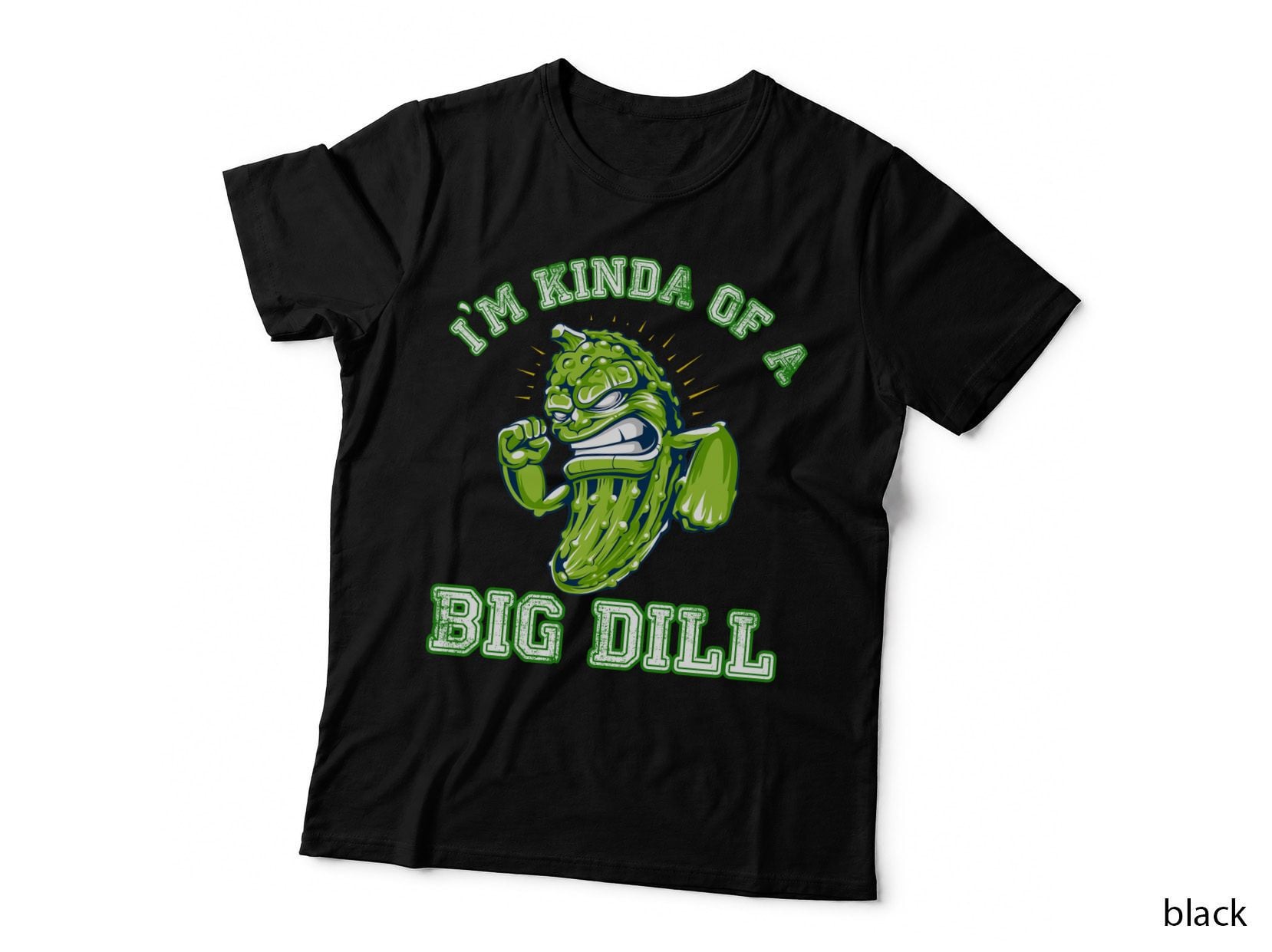 Big Dill Pickle T-Shirt, Funny Sarcasm, Food Humor