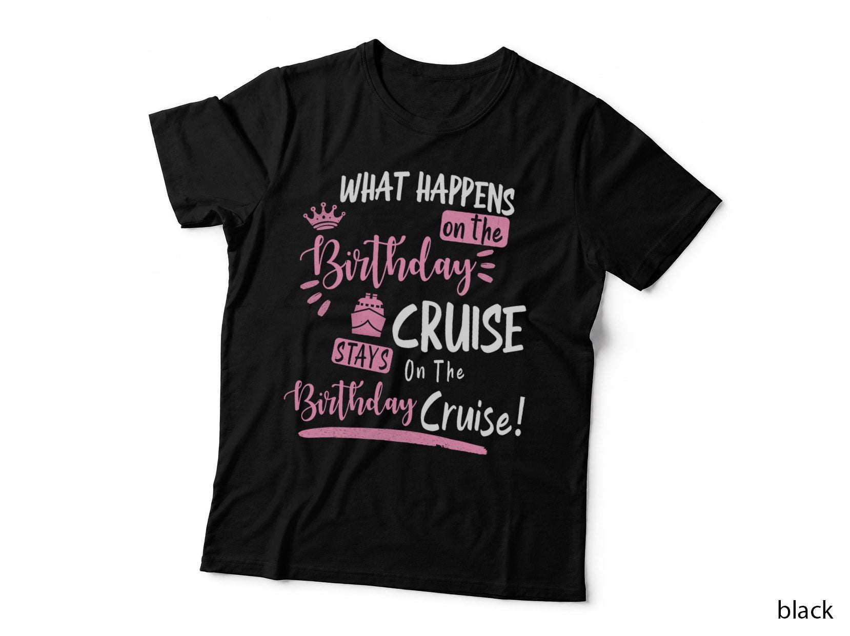 Birthday Cruise T-Shirt, Funny Cruise Design, Birthday Gift