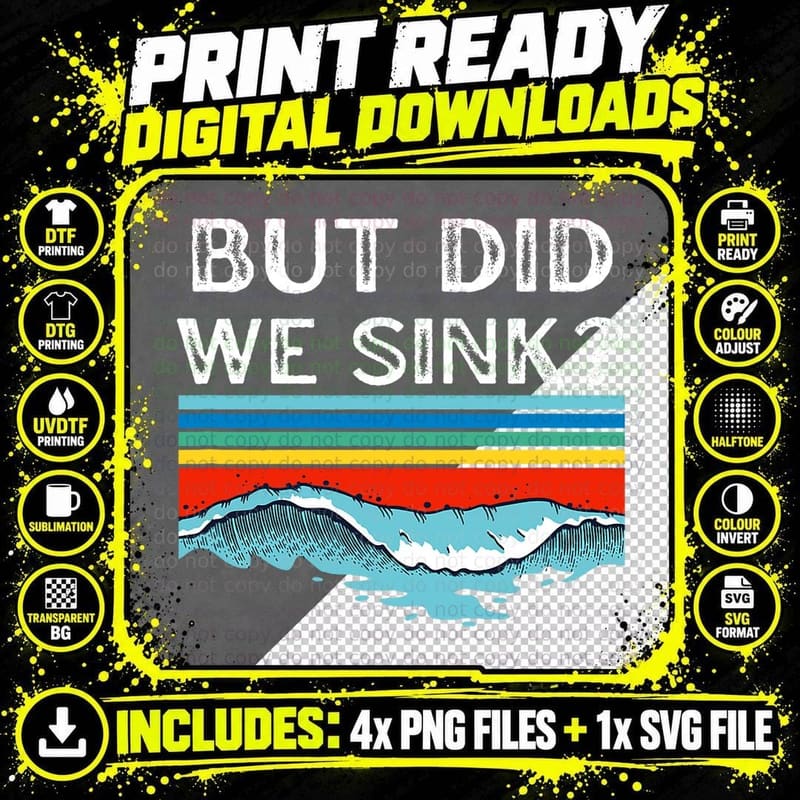 But Did We Sink Funny Cruise T-Shirt, Sailing Humor Png SVG Digital Bundle