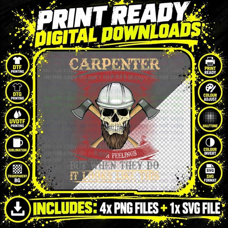 Carpenter Don't Always Show Their Feelings T-Shirt Png SVG Digital Bundle