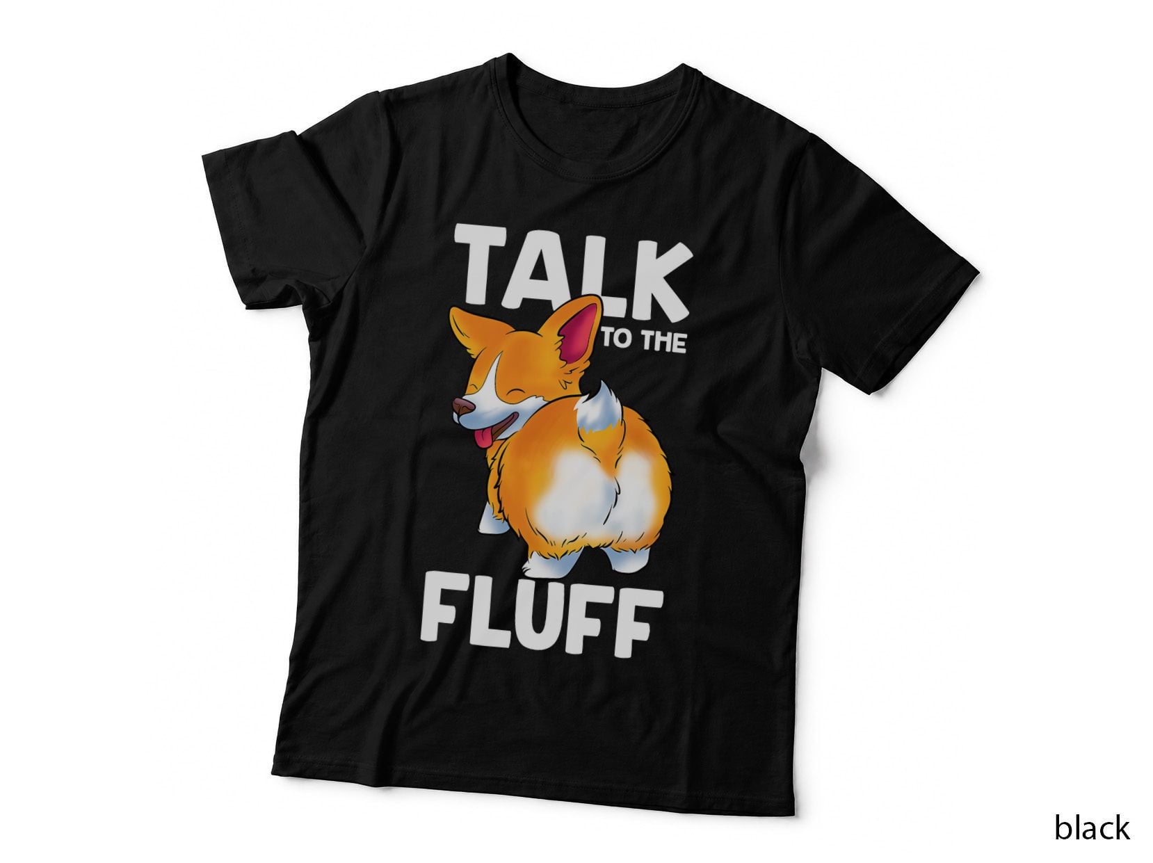 Corgi Talk to the Fluff Funny Corgi Lover T-Shirt