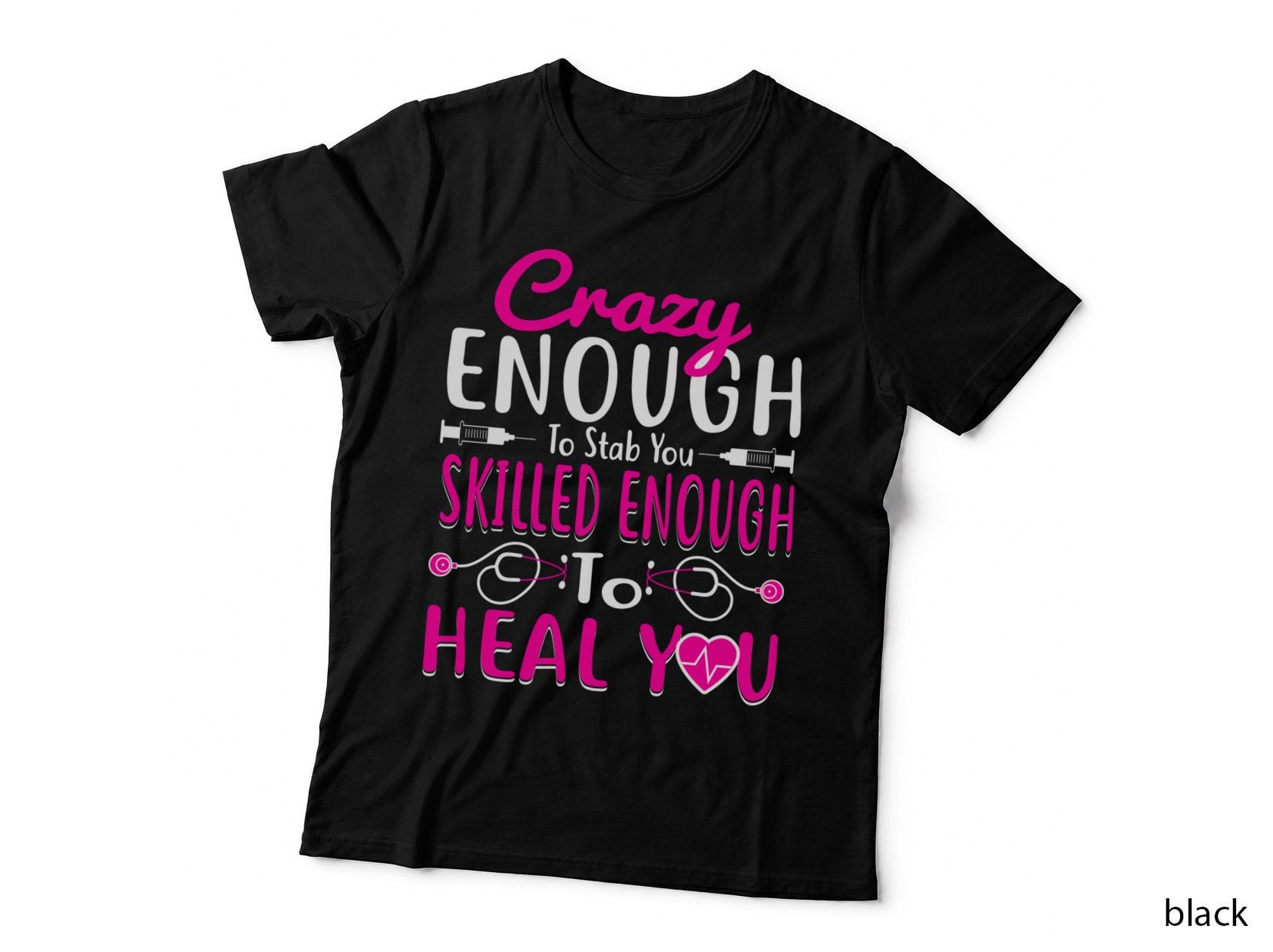 Crazy Enough to Heal You T-Shirt, Sarcasm Typography, Funny Sarcasm