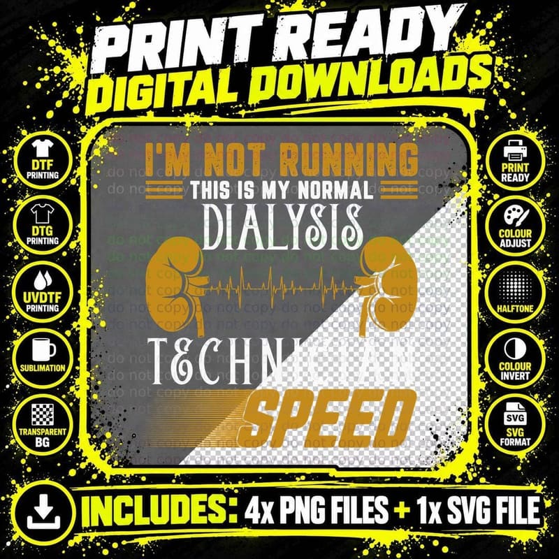 Dialysis Technician Speed T-Shirt, Funny Sarcastic Png SVG Digital Bundle
